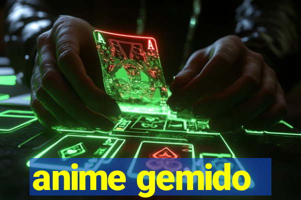 anime gemido